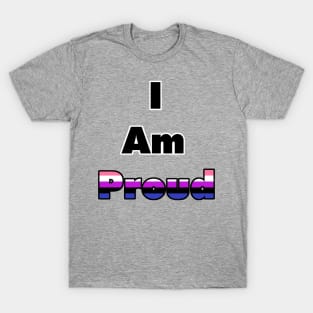 I am Proud (Genderfluid) T-Shirt